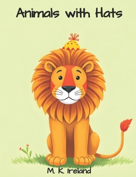 Paperback Animals with Hats: A children's picture book