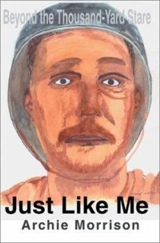 Paperback Just Like Me: Beyond the Thousand-Yard Stare Book