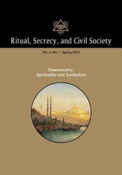 Paperback Ritual, Secrecy, and Civil Society: Volume 4, Number 1, Spring 2016 Book