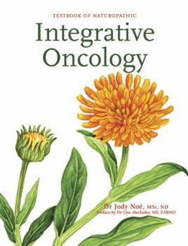 Hardcover Textbook of Naturopathic Integrative Oncology (Fundamentals of Naturopathic Medicine.) Book