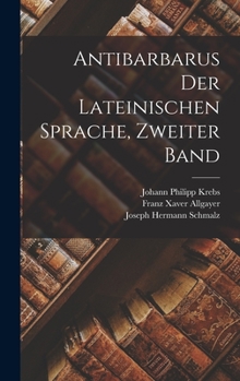 Hardcover Antibarbarus der lateinischen Sprache, Zweiter Band [German] Book