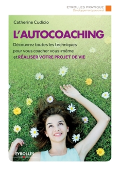 Paperback L'autocoaching: Découvrez toutes les techniques pour vous coacher vous-même et réaliser votre projet de vie. [French] Book