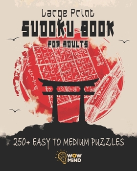Paperback Large Print Sudoku Book for Adults: 250+ Easy to Medium Puzzles - Improve Your Memory and Learn New Techniques [Large Print] Book