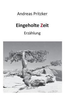 Paperback Eingeholte Zeit: Erzählung [German] Book