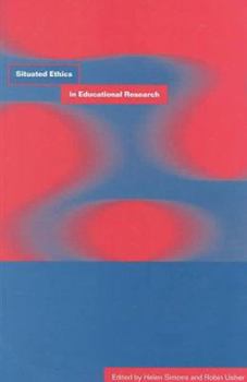 Paperback Situated Ethics in Educational Research Book