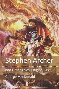 Paperback Stephen Archer: and Other Tales: Original Text Book