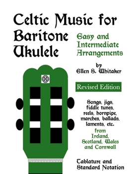 Paperback Celtic Music for Baritone Ukulele: Easy and Intermediate Arrangements Book