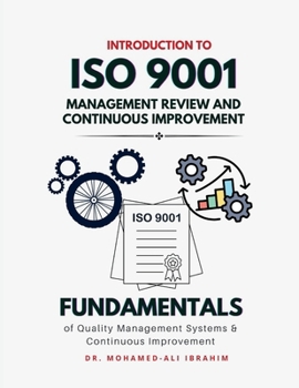 Introduction to ISO 9001 Management Review and Continuous Improvement: Fundamentals of Quality Management Systems & Continuous Improvement