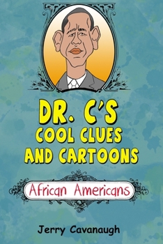 Paperback Dr. C's Cool Clues and Cartoons: African Americans Book