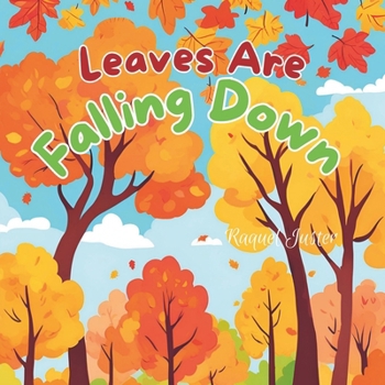 Leaves Are Falling Down (Autumn Adventures)