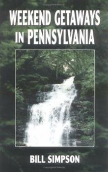 Paperback Weekend Getaways in Pennsylvania Book
