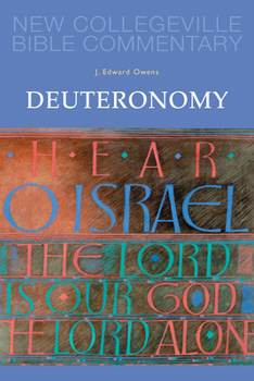 Deuteronomy: Volume 6 (Volume 6) - Book #6 of the New Collegeville Bible Commentary: Old Testament