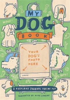 Paperback My Dog Book: A Keepsake Journal for My Pet Book