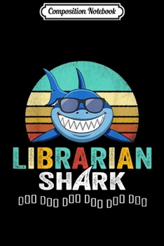 Composition Notebook: Librarian Shark  Journal/Notebook Blank Lined Ruled 6x9 100 Pages