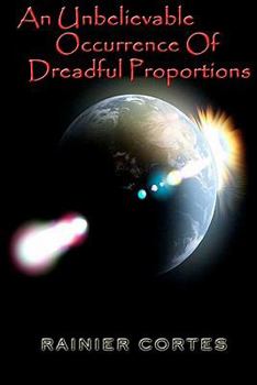 Paperback An Unbelievable Occurrence Of Dreadful Proportions Book