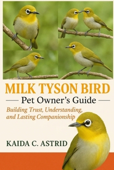 Paperback Mike Tyson Bird: Building Trust, Understanding, and Lasting Companionship Book