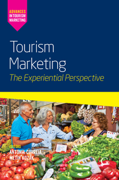 Hardcover Tourism Marketing: The Experiential Perspective Book
