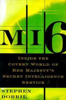 Hardcover Mi6: Inside the Covert World of Her Majesty's Secret Intelligence Service Book