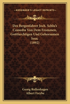 Paperback Des Bergenfahrer Joch. Schlu's Comedia Von Dem Frommen, Gottfurchtigen Und Gehorsamen Issac (1892) [German] Book