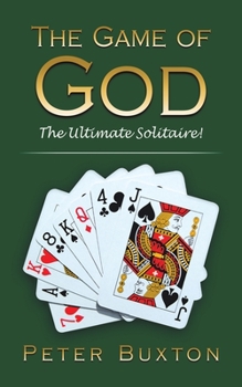 Paperback The Game of God: The Ultimate Solitaire! Book