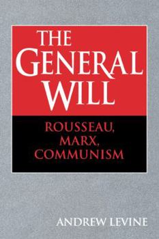 Paperback The General Will: Rousseau, Marx, Communism Book