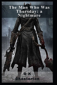 The Man Who Was Thursday: a Nightmare