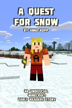 Paperback A Quest For Snow: An Unofficial Minecraft Story For Early Readers Book