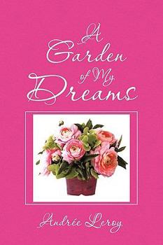 Paperback A Garden of My Dreams Book