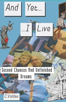 Paperback And Yet....I Live: Second Chances and Unfinished Dreams Book
