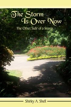 Paperback The Storm Is Over Now: The Other Side of a Storm Book