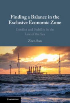 Finding a Balance in the Exclusive Economic Zone: Conflict and Stability in the Law of the Sea