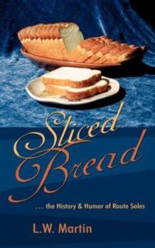 Paperback Sliced Bread: . the History & Humor of Route Sales Book