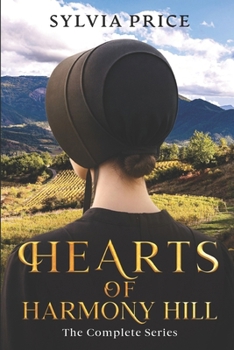 Hearts of Harmony Hill (The Complete Series): An Amish Romance Collection