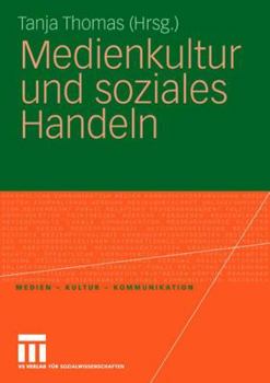 Paperback Medienkultur Und Soziales Handeln [German] Book