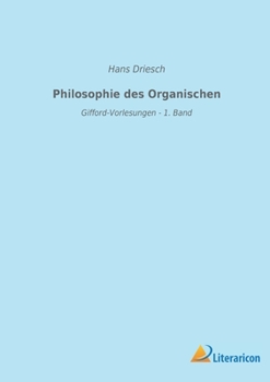 Paperback Philosophie des Organischen: Gifford-Vorlesungen - 1. Band [German] Book