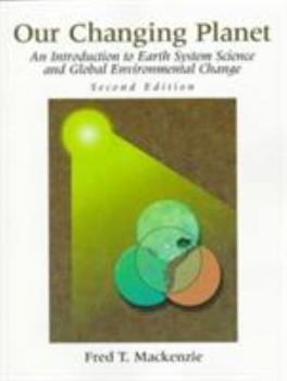Our Changing Planet: An Introduction to Earth System Science and Global Environmental Change