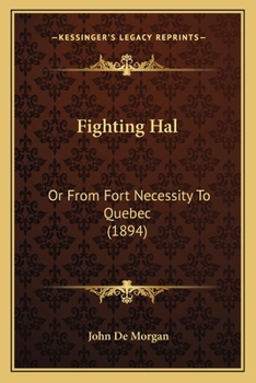 Paperback Fighting Hal: Or From Fort Necessity To Quebec (1894) Book