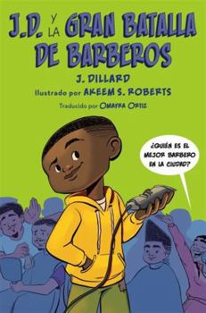 J. D. y la Gran Batalla de Barberos (J. D. and the Great Barber Battle)
