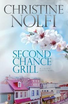Second Chance Grill - Book #1 of the Liberty