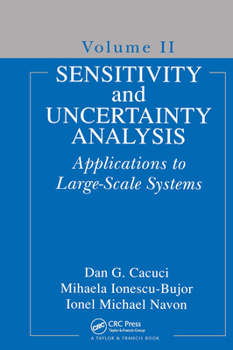 Hardcover Sensitivity and Uncertainty Analysis, Volume II: Applications to Large-Scale Systems Book