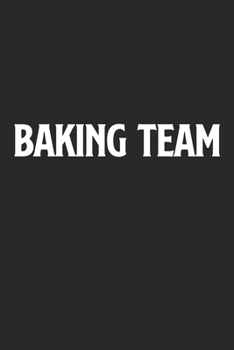 Baking Team: Geschenk Kekse Notebook Wochenplaner weekly planer DIN A5 120 Seiten
