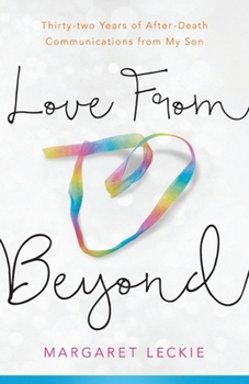 Paperback Love from Beyond: Thirty-two Years of After-Death Communications from My Son Book