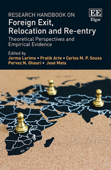 Hardcover Research Handbook on Foreign Exit, Relocation and Re-entry: Theoretical Perspectives and Empirical Evidence (Research Handbooks in Business and Management series) Book