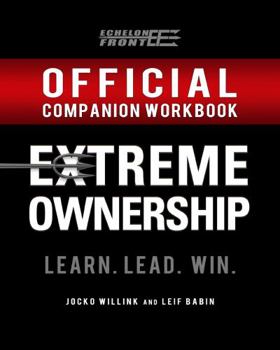 Paperback The Official Extreme Ownership Companion Workbook (Echelon Front Leadership Companion Workbooks) Book