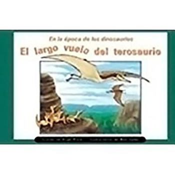 Paperback El Largo Vuelo del Terosaurio (Ptersaur's Long Flight): Individual Student Edition Anaranjado (Orange) [Spanish] Book