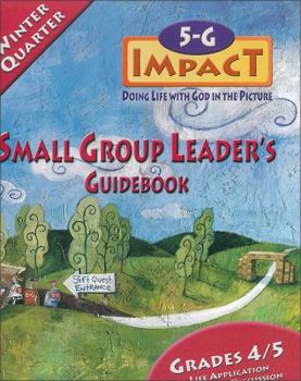 Hardcover 5-G Impact Winter Quarter Small Group Leader's Guidebook: Doing Life with God in the Picture Book