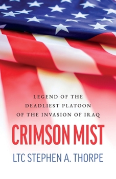 Paperback Crimson Mist: Legend of the Deadliest Platoon of the Invasion of Iraq Book