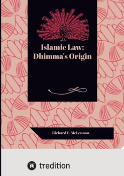 Paperback Islamic Law: Dhimma's Origin Book
