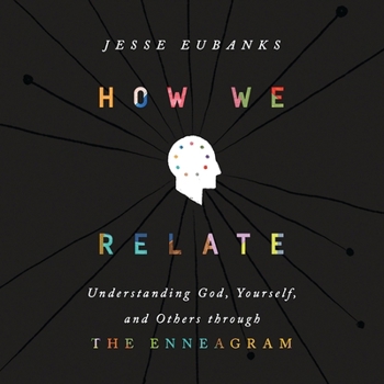 MP3 CD How We Relate: Understanding God, Yourself, and Others Through the Enneagram Book