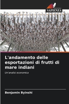 Paperback L'andamento delle esportazioni di frutti di mare indiani [Italian] Book